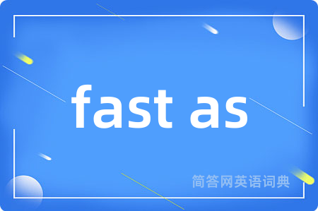 fast as