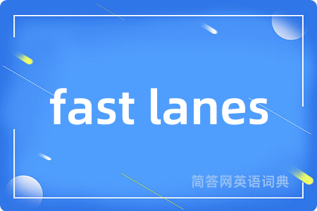 fast lanes
