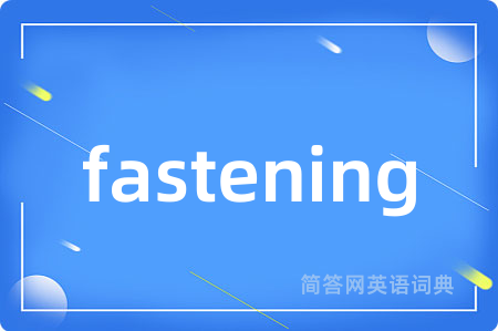 fastening