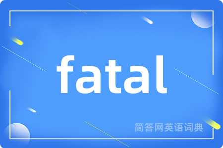 fatal