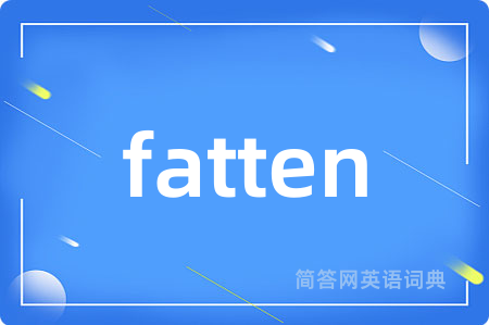 fatten