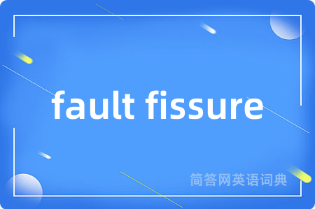 fault fissure