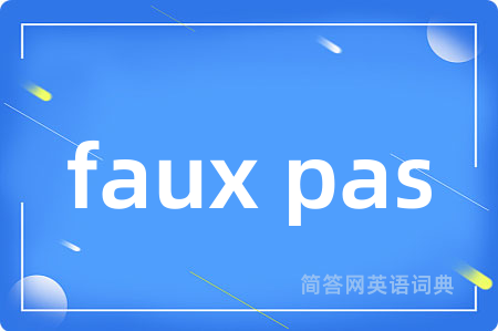 faux pas
