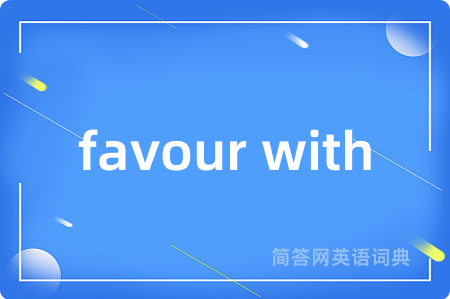 favour with