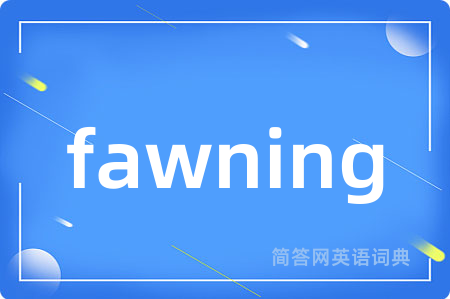 fawning