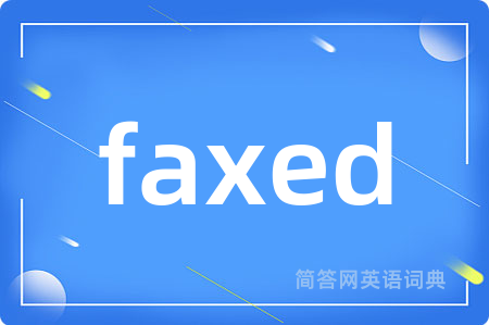 faxed