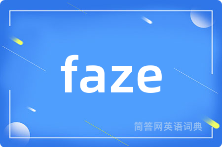 faze