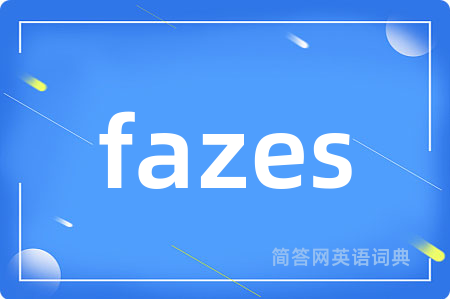 fazes