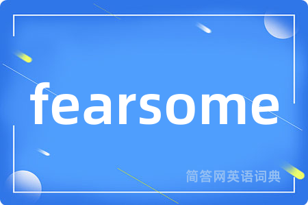 fearsome