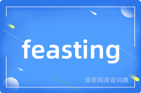 feasting