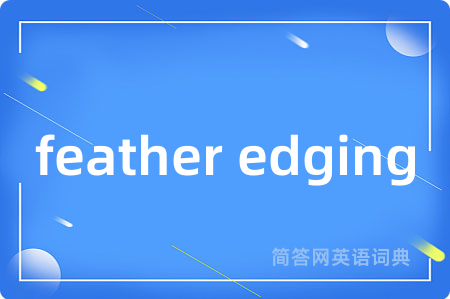 feather edging