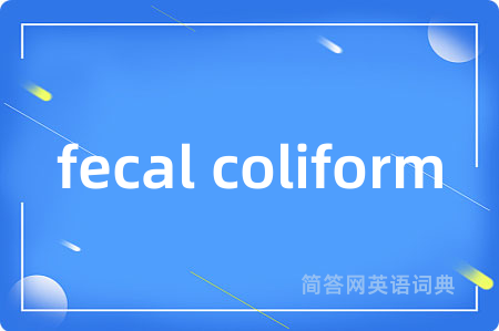 fecal coliform