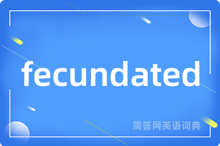 fecundated