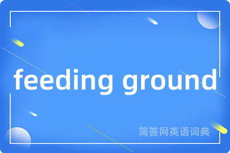 feeding ground
