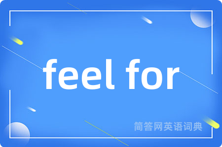feel for