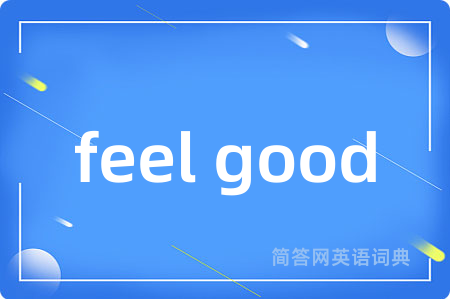 feel good