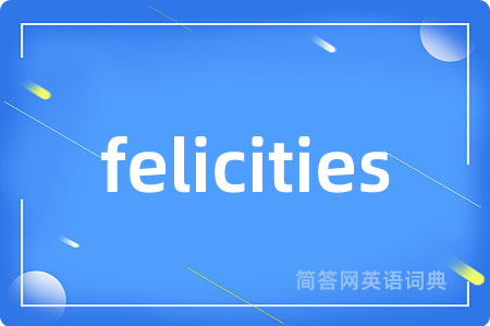 felicities
