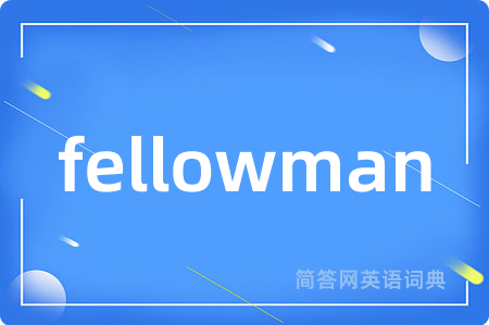fellowman