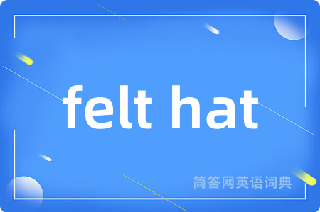 felt hat