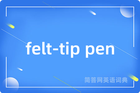 felt-tip pen