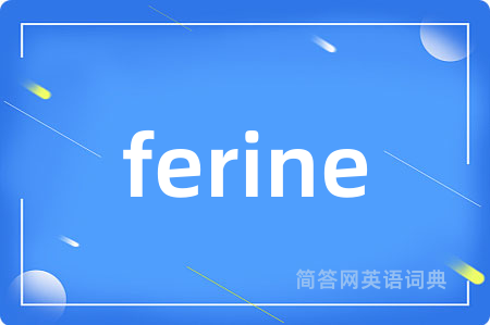 ferine