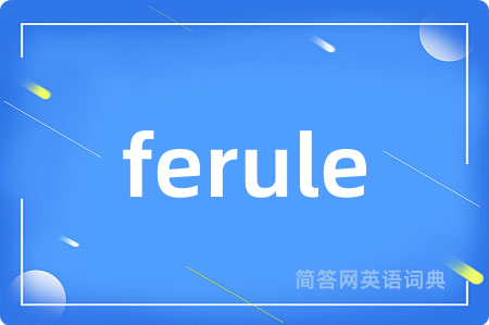 ferule