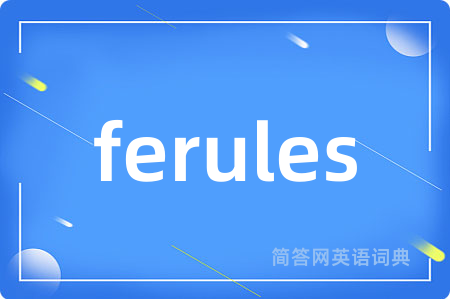 ferules