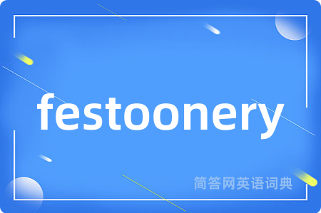 festoonery
