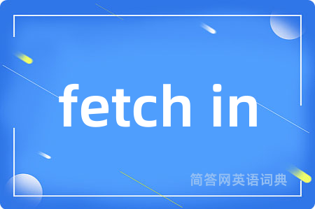 fetch in