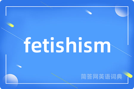 fetishism