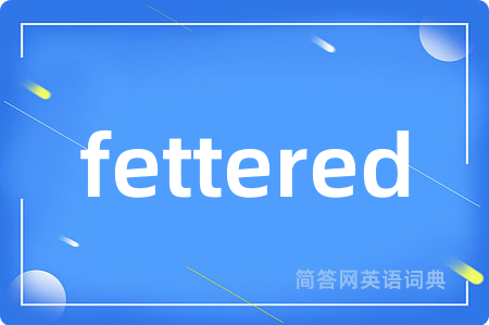fettered