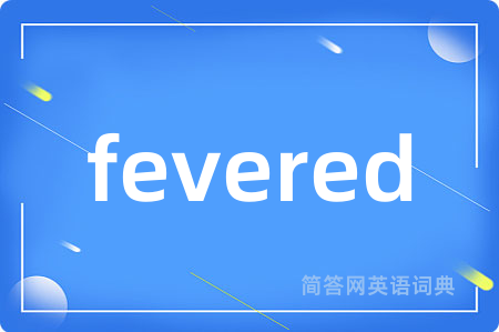 fevered