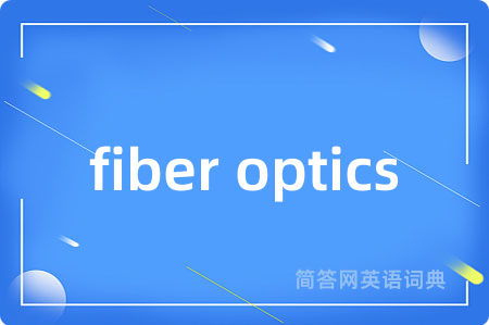 fiber optics