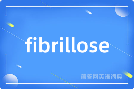 fibrillose