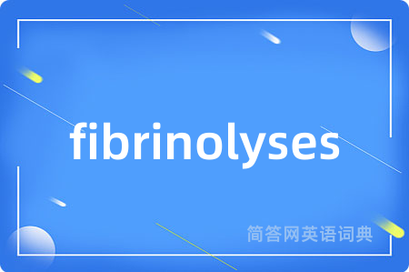 fibrinolyses