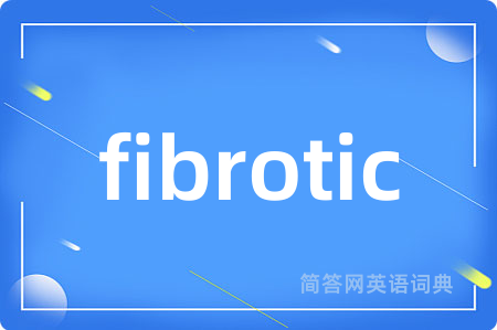 fibrotic