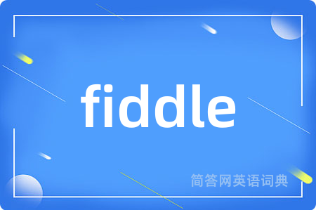 fiddle