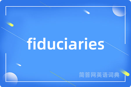 fiduciaries