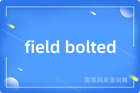 field bolted