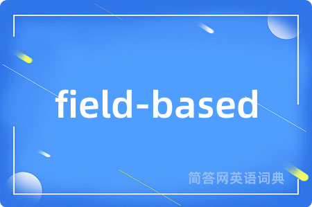 field-based