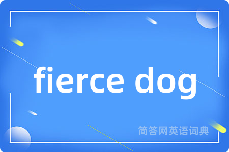 fierce dog