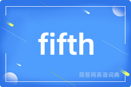 fifth