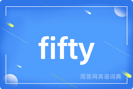 fifty