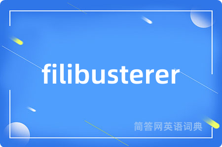 filibusterer
