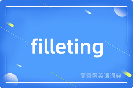filleting