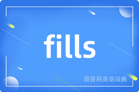 fills