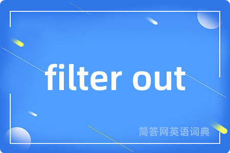 filter out