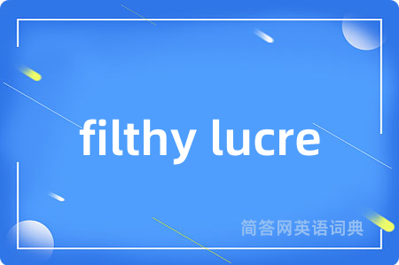 filthy lucre