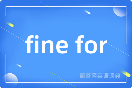 fine for