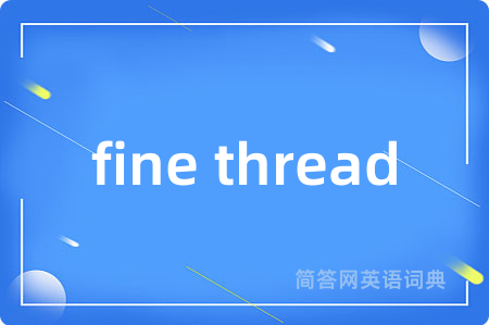 fine thread